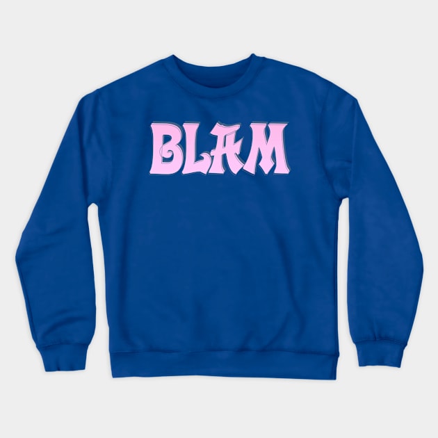 BLAM Crewneck Sweatshirt by afternoontees